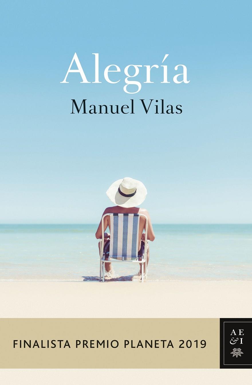 ALEGRÍA/ FINALISTA PLANETA 2019 | 9788408217855 | VILAS, MANUEL