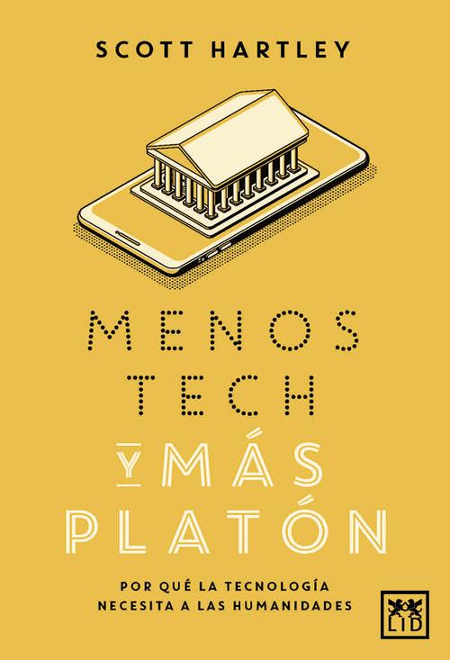 MENOS TECH Y MAS PLATON | 9788417277765 | HARTLEY, SCOTT