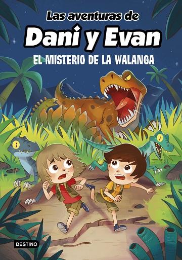 LAS AVENTURAS DE DANI Y EVAN.4/  EL MISTERIO DE LA WALANGA | 9788408247197 | LAS AVENTURAS DE DANI Y EVAN