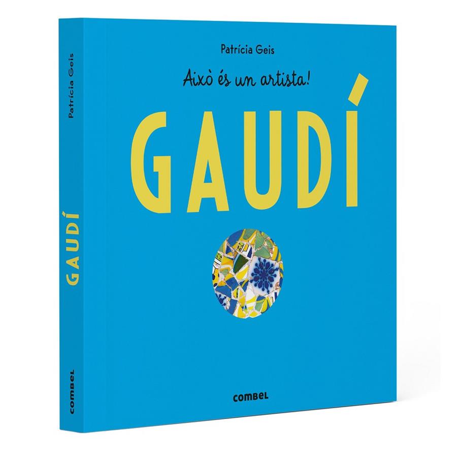 GAUDÍ AIXO ES UN ARTISTA | 9788411583145 | GEIS, PATRICIA