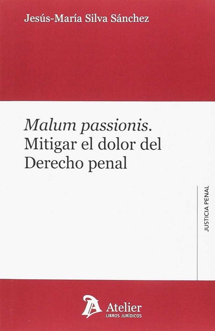 MALUM PASSIONIS. | 9788417466022 | SILVA SÁNCHEZ, JESUS MARIA