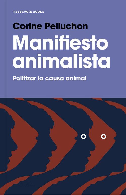 MANIFIESTO ANIMALISTA | 9788417125264 | PELLUCHON, CORINE