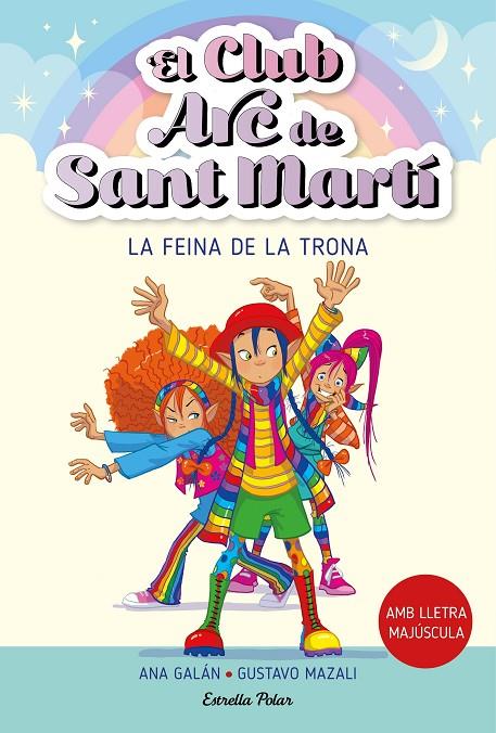 CLUB ARC DE SANT MARTÍ, EL/ 3. LA FEINA DE LA TRONA | 9788413895796 | GALÁN, ANA