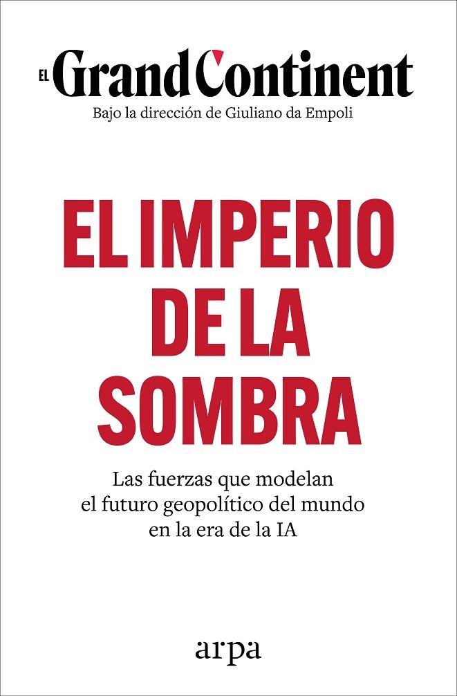 IMPERIO DE LA SOMBRA, EL | 9788410313989 | EL GRAND CONTINENT