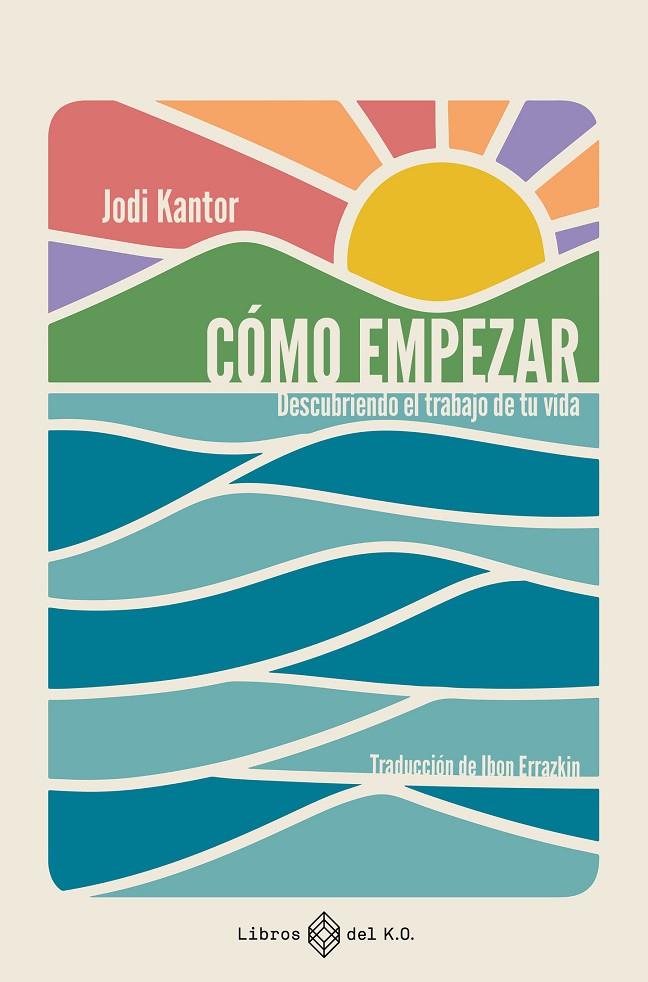 CÓMO EMPEZAR | 9791387839482 | KANTOR, JODI