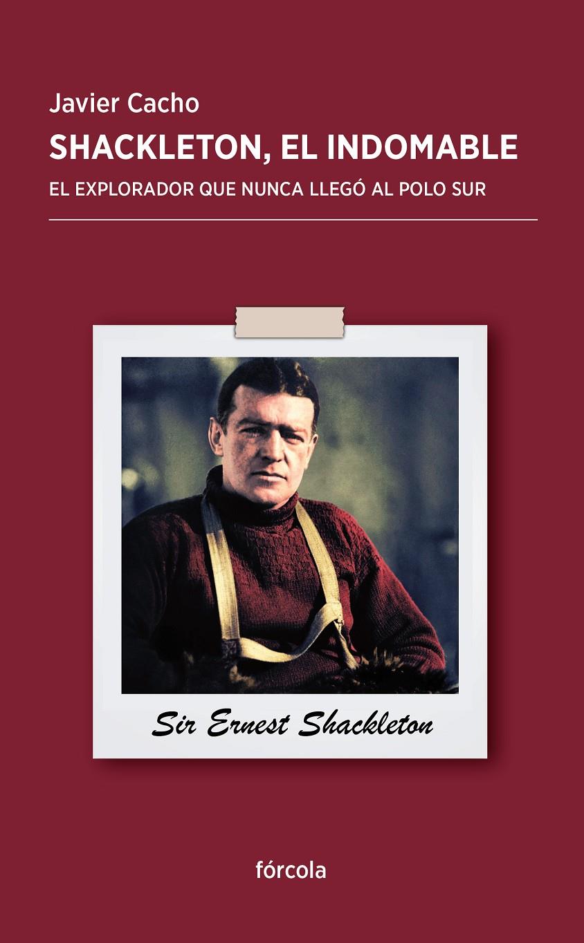 SHACKLETON, EL INDOMABLE | 9788415174851 | CACHO, JAVIER