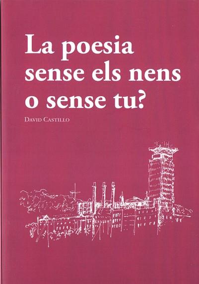 POESIA SENSE ELS NENS O SENSE TU?, LA | 9788412517705 | CASTILLO, DAVID