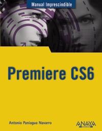 PREMIERE CS6 | 9788441532700 | PANIAGUA NAVARRO, ANTONIO