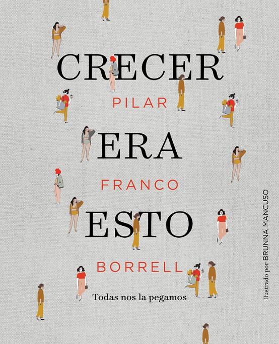 CRECER ERA ESTO | 9788417247034 | FRANCO BORRELL, PILAR