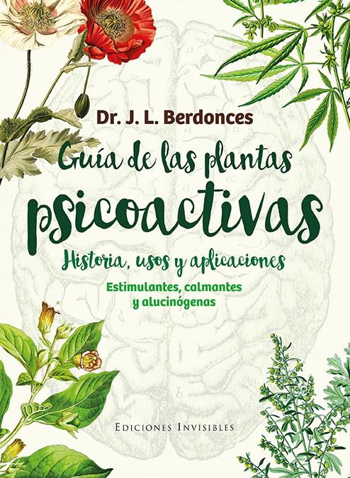 GUÍA DE LAS PLANTAS PSICOACTIVAS | 9788494419546 | BERDONCES, JOSEP LLUÍS