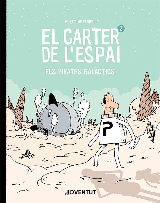 CARTER DE L'ESPAI.2  ELS PIRATES GALACTICS | 9788426146250 | PERREAULT, GUILLAUME