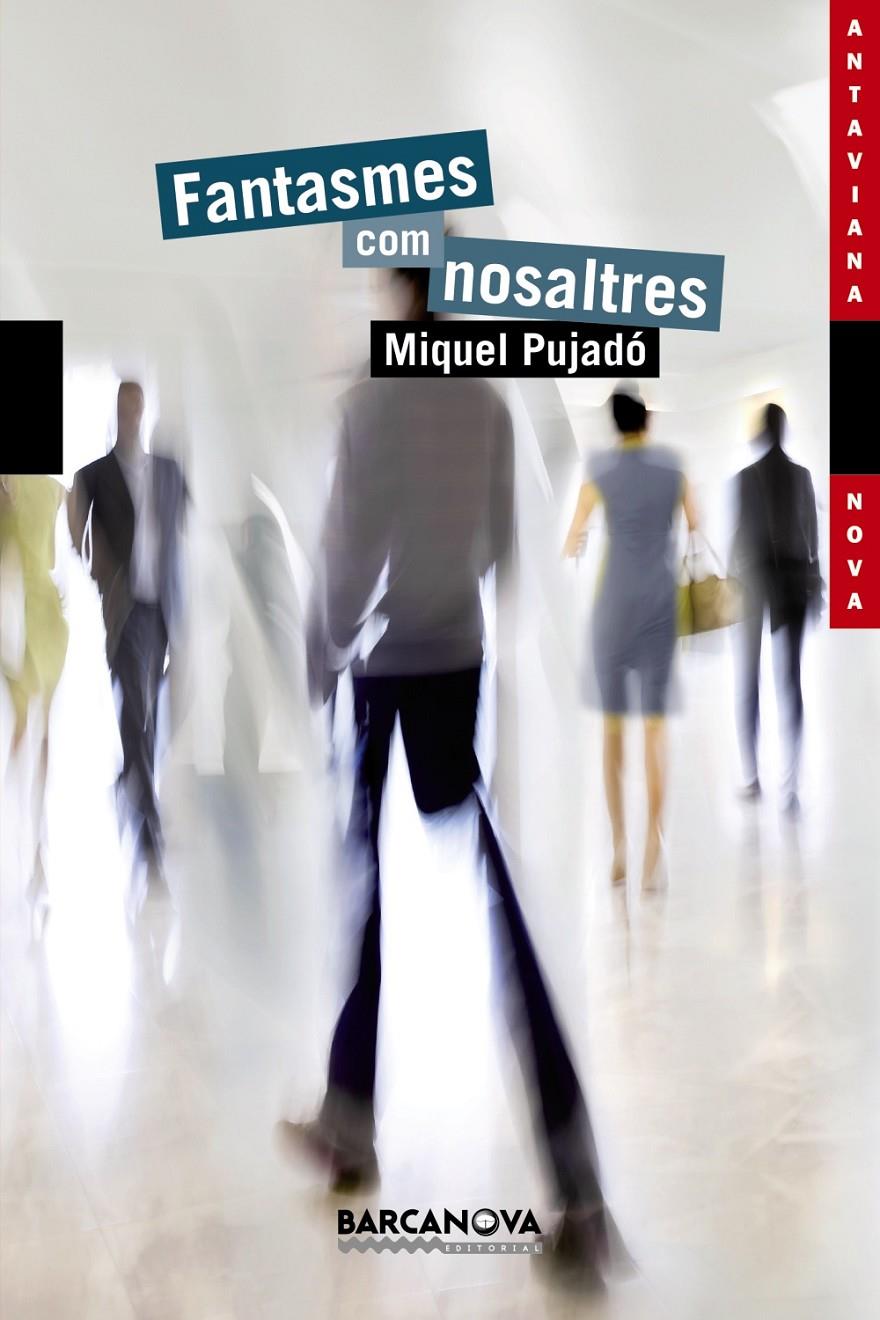 FANTASMES COM NOSALTRES | 9788448941192 | PUJADÓ GARCIA, MIQUEL