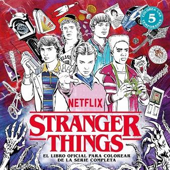 STRANGER THINGS. EL LIBRO OFICIAL PARA COLOREAR DE LA SERIE COMPLETA | 9788425373534 | NETFLIX