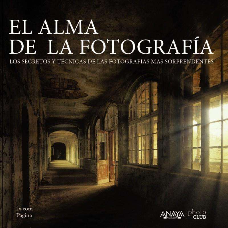ALMA DE LA FOTOGRAFÍA, EL | 9788441536074 | 1X.COM