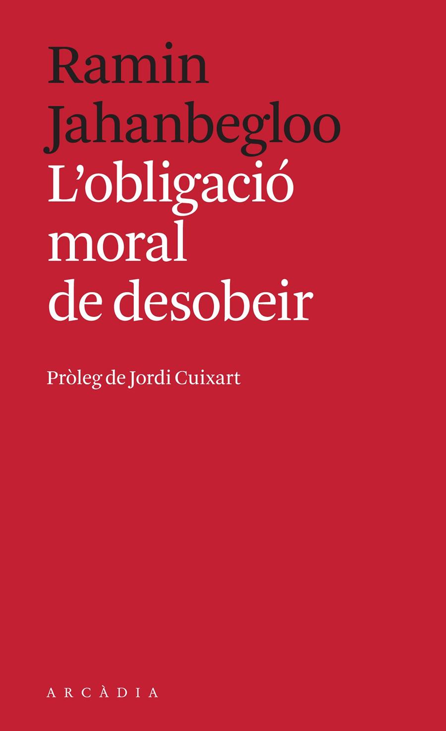 OBLIGACIÓ MORAL DE DESOBEIR, L' | 9788494992414 | JAHANBEGLOO, RAMIN