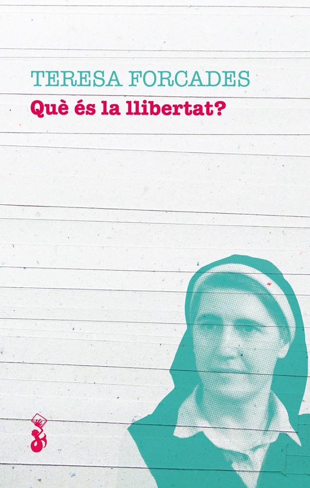 QUE ES LA LLIBERTAT | 9788415549987 | FORCADES, TERESA