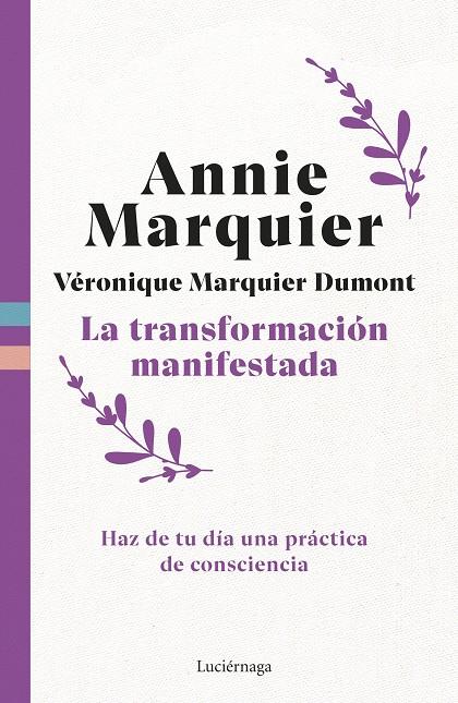 TRANSFORMACIÓN MANIFESTADA, LA | 9791387667344 | MARQUIER, ANNIE/MARQUIER DUMONT, VERONIQUE