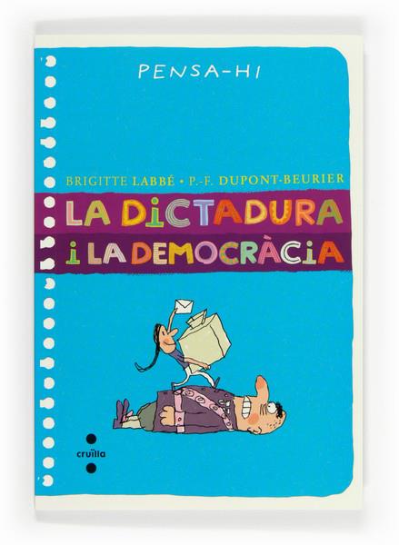 DICTADURA I LA DEMOCRACIA, LA | 9788466135689 | LABBÉ, BRIGITTE/DUPONT-BEURIER, PIERRE-FRANÇOIS