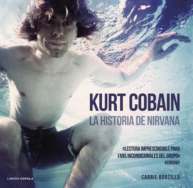 KURT COBAIN LA HISTORIA DE NIRVANA | 9788448018580 | BORZILLO, CARRIE