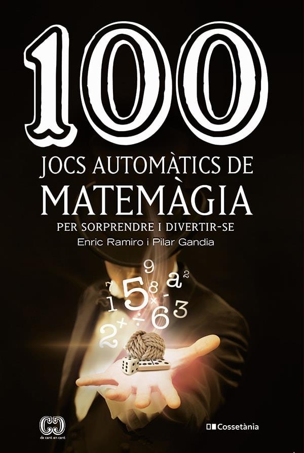 100 JOCS AUTOMÀTICS DE MATEMÀGIA | 9788490349908 | RAMIRO-GANDIA