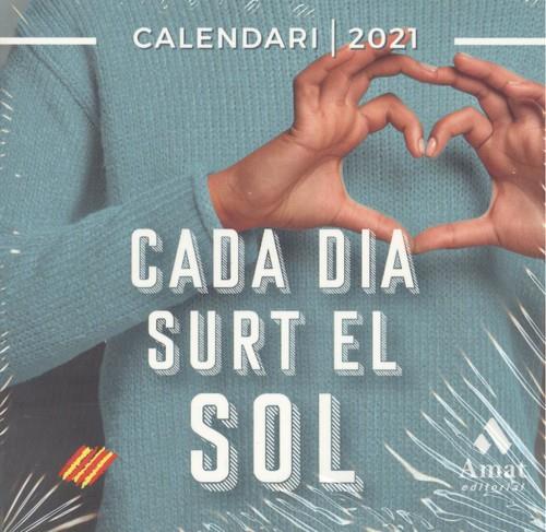 CALENDARI 2021- CADA DIA SURT EL SOL | 9788418114427