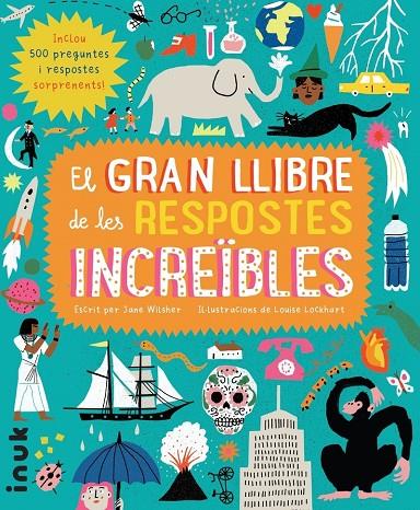 GRAN LLIBRE DE LES RESPOSTES INCREÏBLES, EL | 9788416774777 | WILSHER, JANE