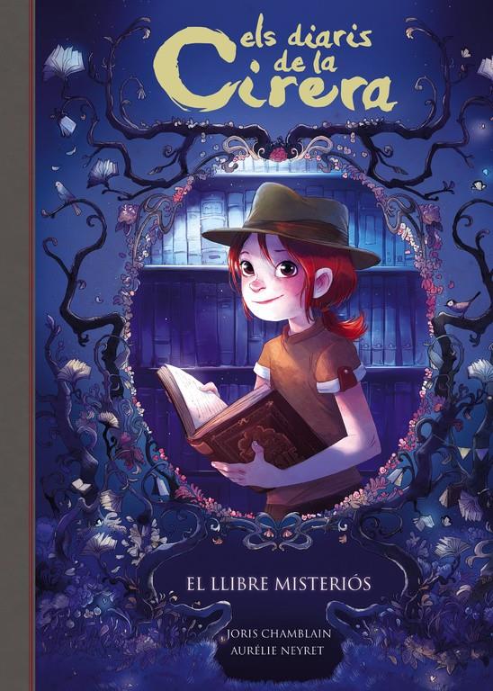 LLIBRE MISTERIÓS (ELS DIARIS DE LA CIRERA 2), EL | 9788420487816 | JORIS CHAMBLAIN