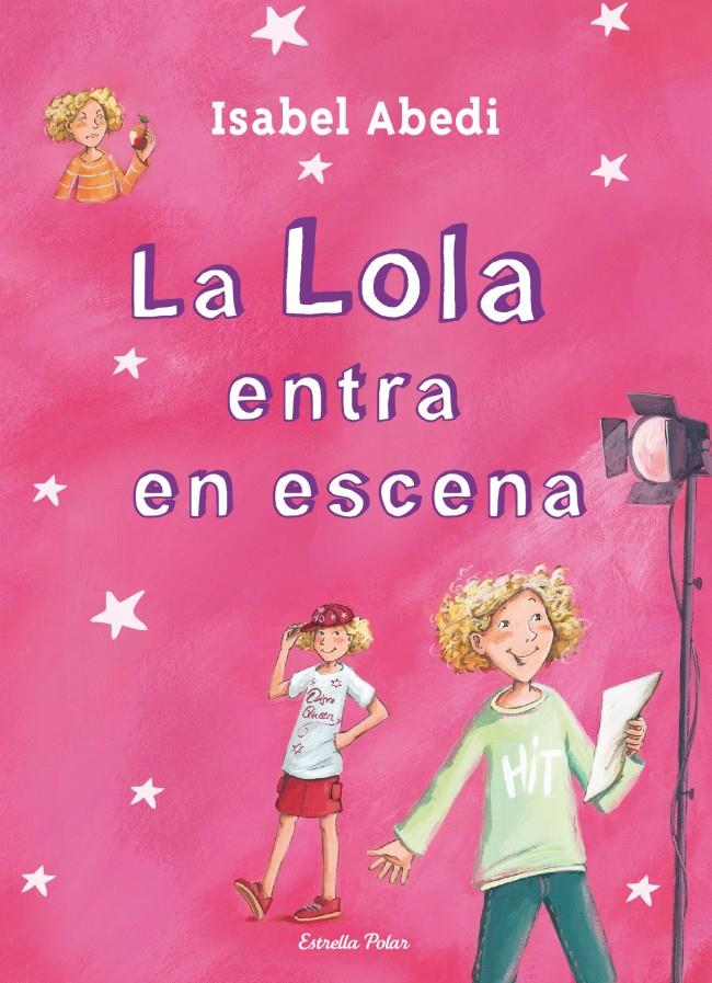 LOLA ENTRA EN ESCENA, LA | 9788499327723 | ISABEL ABEDI