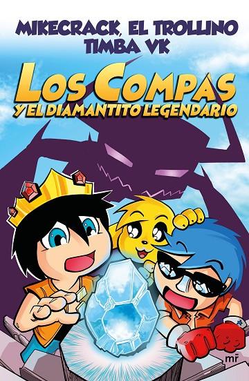 COMPÁS Y EL DIAMANTITO LEGENDARIO , LOS | 9788427044715 | EL TROLLINO