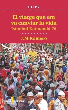 VIATGE QUE EM VA CANVIAR LA VIDA, EL | 9788412944877 | ROMERO MARTÍ, JOSEP MARIA