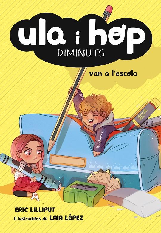 ULA I HOP VAN A L'ESCOLA (ULA I HOP) | 9788420433974 | , ERIC LILLIPUT/LÓPEZ, LAIA