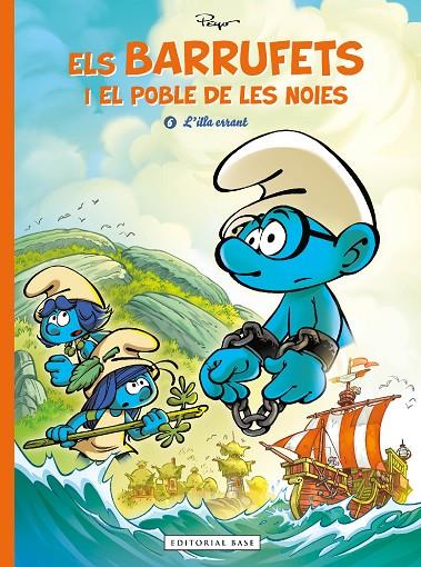 BARRUFETS I EL POBLE DE LES NOIES 6 /  L'ILLA ERRANT | 9788410131163