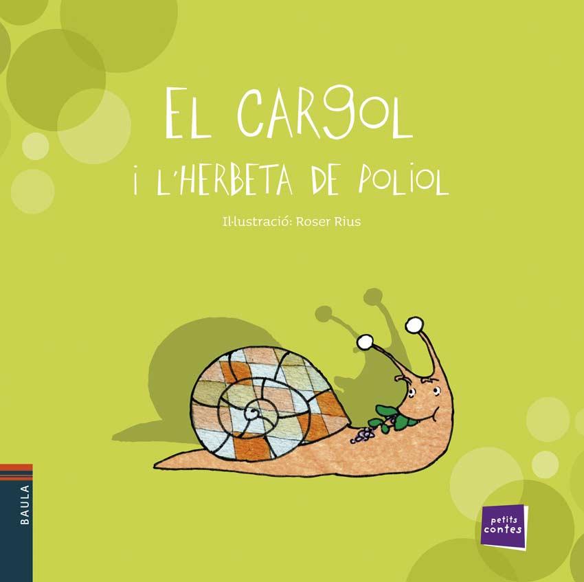 CARGOL I L'HERBETA DE POLIOL, EL-PETITS CONTES | 9788447921232 | RIUS, ROSER