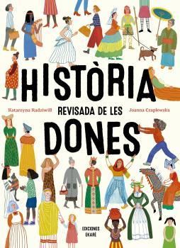 HISTORIA REVISADA DE LES DONES | 9788412753646 | RADZIWITT, KATARZYNA/ CZAPLEWSKA (ILUSTR.), JOANNA