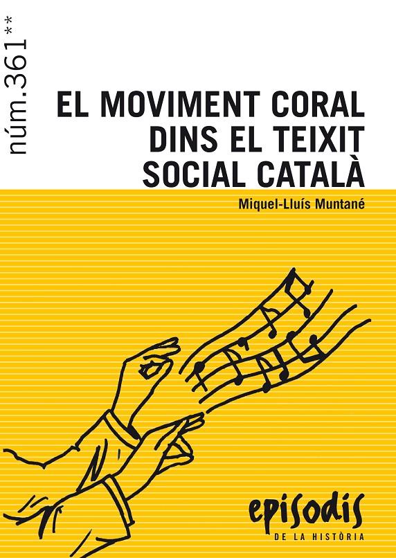 EPISODIS.361/ MOVIMENT CORAL DINS EL TEIXIT SOCIAL CATALÀ, EL | 9788423208173 | MUNTANÉ SICART, MIQUEL-LLUÍS