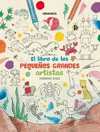 LIBRO DE LOS PEQUEÑOS GRANDES ARTISTAS, EL | 9789878358369 | SANZ, MARIANA