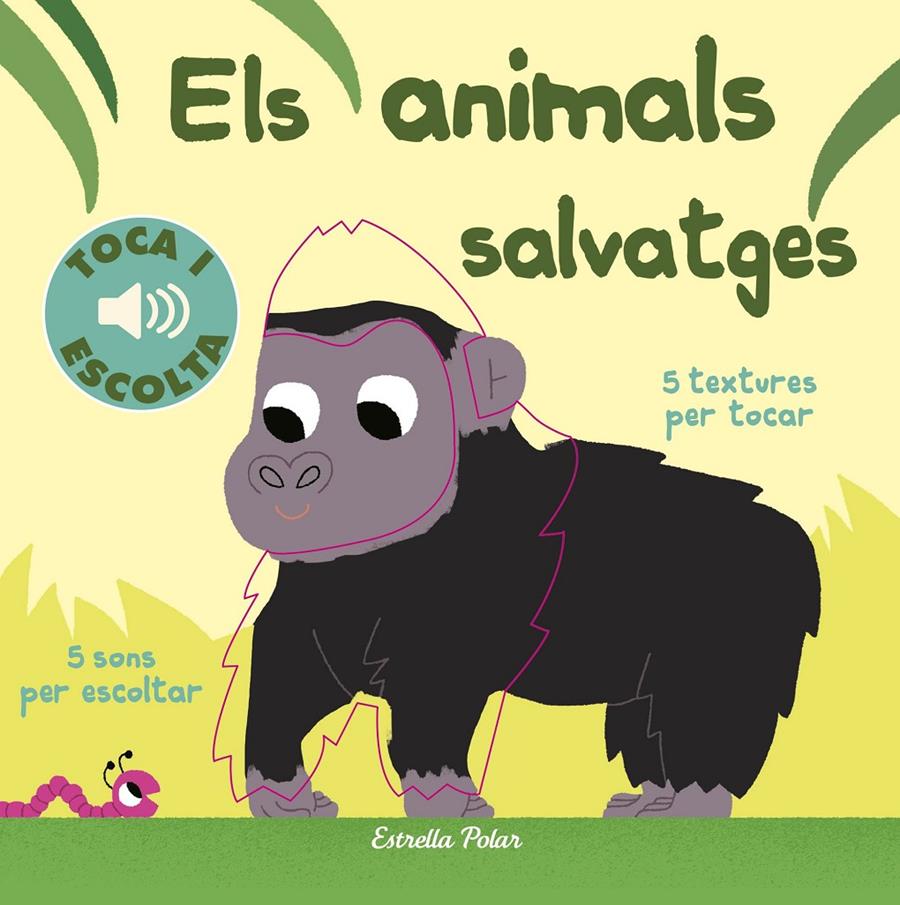 ANIMALS SALVATGES, ELS -TOCA I ESCOLTA- | 9788491372127 | BILLET, MARION