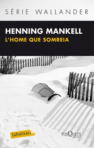 HOME QUE SOMREIA, L' | 9788483836064 | MANKELL, HENNING