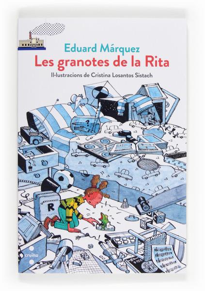 GRANOTES DE LA RITA, LES | 9788466134057 | MÁRQUEZ TAÑÁ, EDUARD