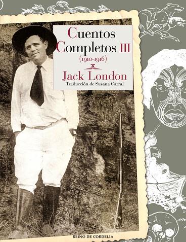 CUENTOS COMPLETOS III. JACK LONDON | 9788415973973 | LONDON, JACK