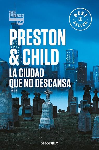 CIUDAD QUE NO DESCANSA (INSPECTOR PENDERGAST 17), LA | 9788466358408 | PRESTON, DOUGLAS/CHILD, LINCOLN