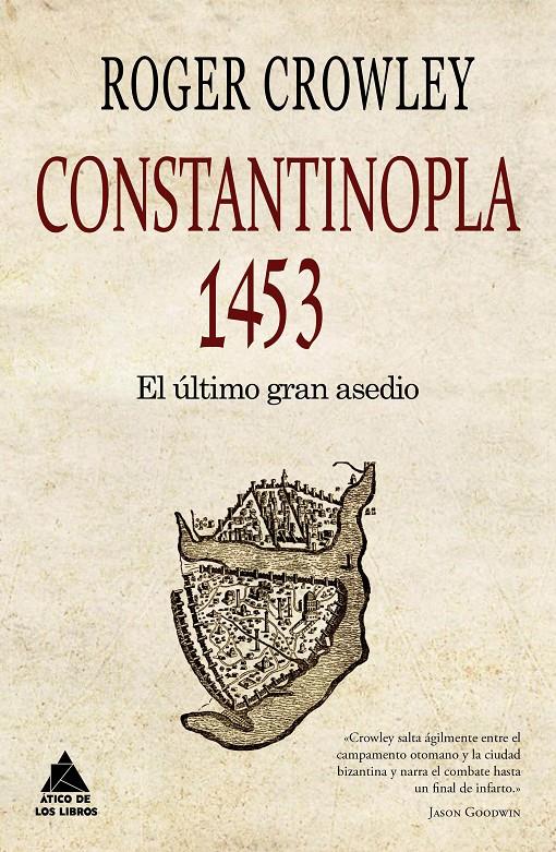 CONSTANTINOPLA 1453 EL ULTIMO GRAN ASEDIO | 9788493972080 | CROWLEY, ROGER