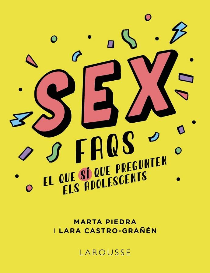 SEX FAQS. EL QUE SÍ QUE PREGUNTEN ELS ADOLESCENTS | 9788419250612 | PIEDRA BARRIONUEVO, MARTA BEATRIZ/CASTRO-GRAÑÉN, LARA