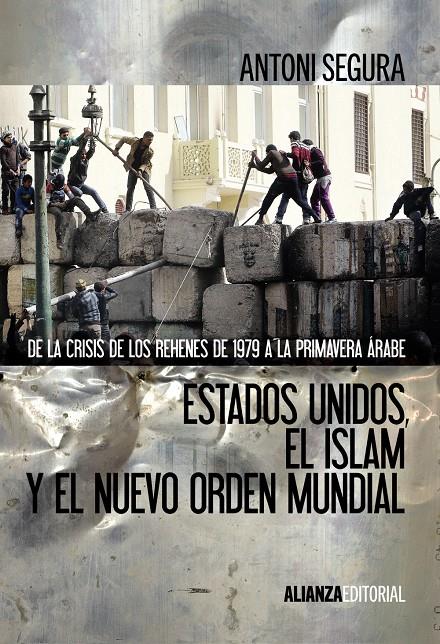 ESTADOS UNIDOS, EL ISLAM Y EL NUEVO ORDEN MUNDIAL | 9788420674674 | SEGURA, ANTONI