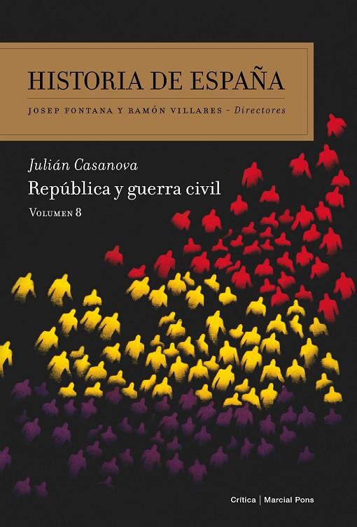 REPÚBLICA Y GUERRA CIVIL (HISTORIA DE ESPAÑA 8) | 9788498927528 | CASANOVA, JULIÁN