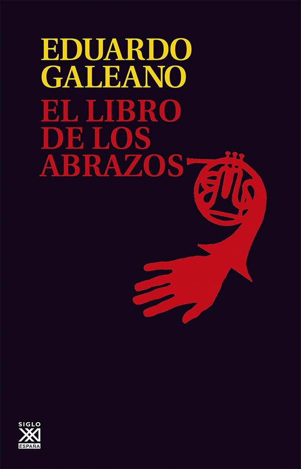 LIBRO DE LOS ABRAZOS, EL | 9788432306907 | GALEANO, EDUARDO