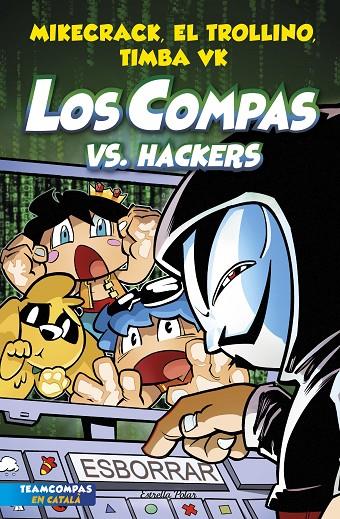 COMPAS.7/ LOS COMPAS VS. HACKERS (CATALÀ) | 9788413893020 | MIKECRACK, EL TROLLINO Y TIMBA VK