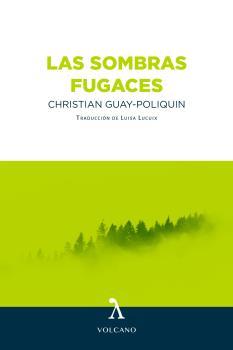 SOMBRAS FUGACES, LAS | 9788412283198 | GUAY-POLIQUIN, CHRISTIAN
