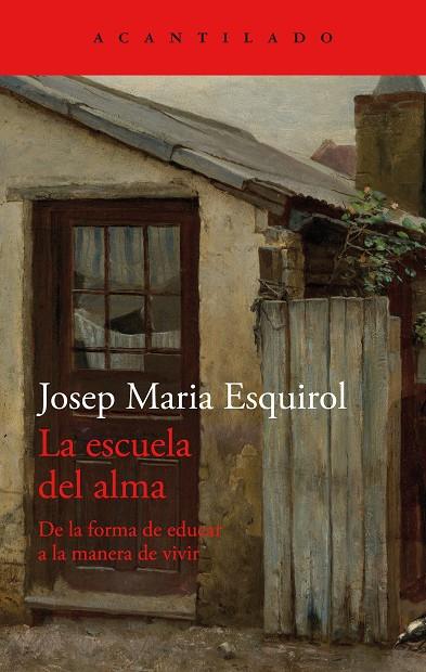 ESCUELA DEL ALMA, LA | 9788419036902 | JOSEP MARIA ESQUIROL