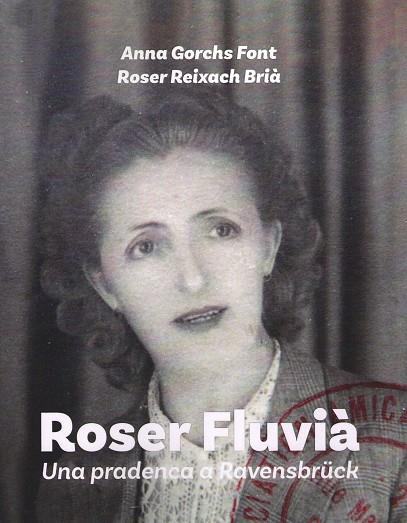ROSER FLUVIA / UNA PRADENCA A RAVENSBRUCK | 9788412694987 | GORCHS, ANNA/ REIXACH, ROSER
